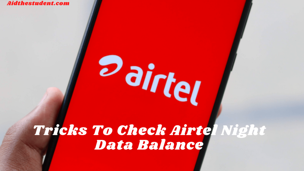 Tricks To Check Airtel Night Data Balance