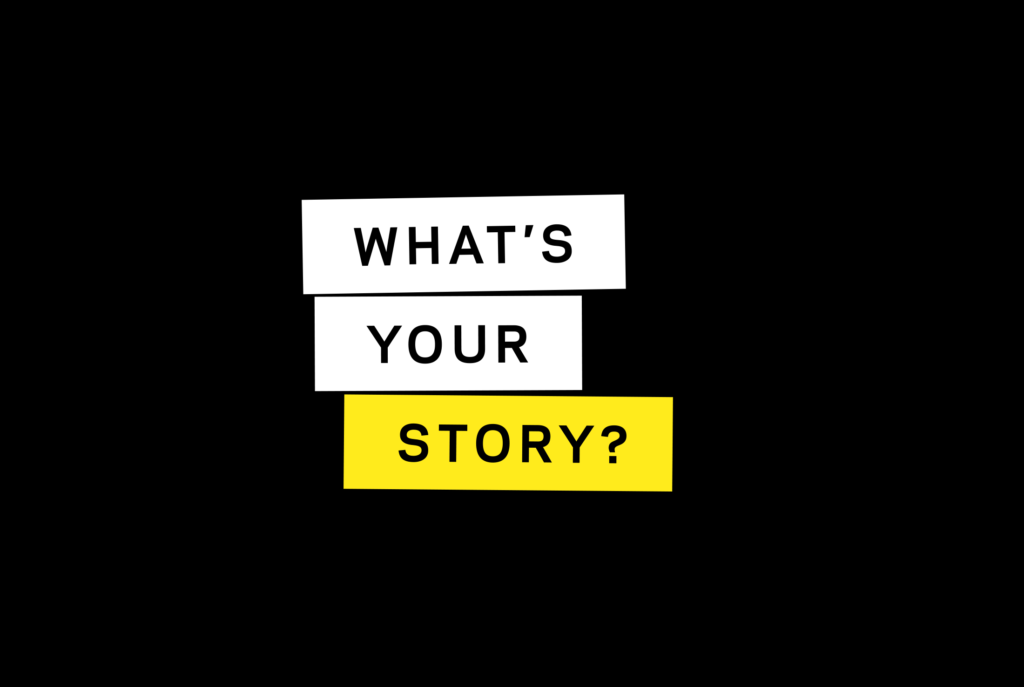 Whats Your Story