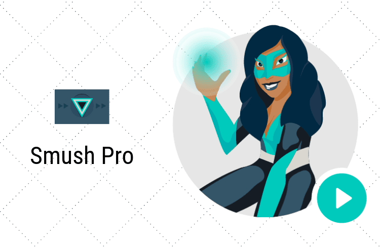 Smush Pro