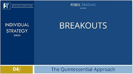 Feibel Trading – Breakouts: The Quintessential Approach (BRK)