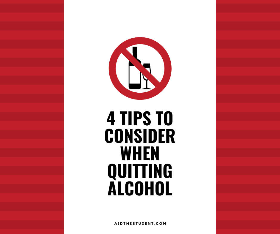 4 Tips To Consider When Quitting Alcohol Aid the student