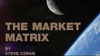 Market Matrix – Steve Copan